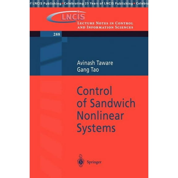 Lecture Notes in Control and Information Control of Sandwich Nonlinear Systems, Book 288, (Paperback)