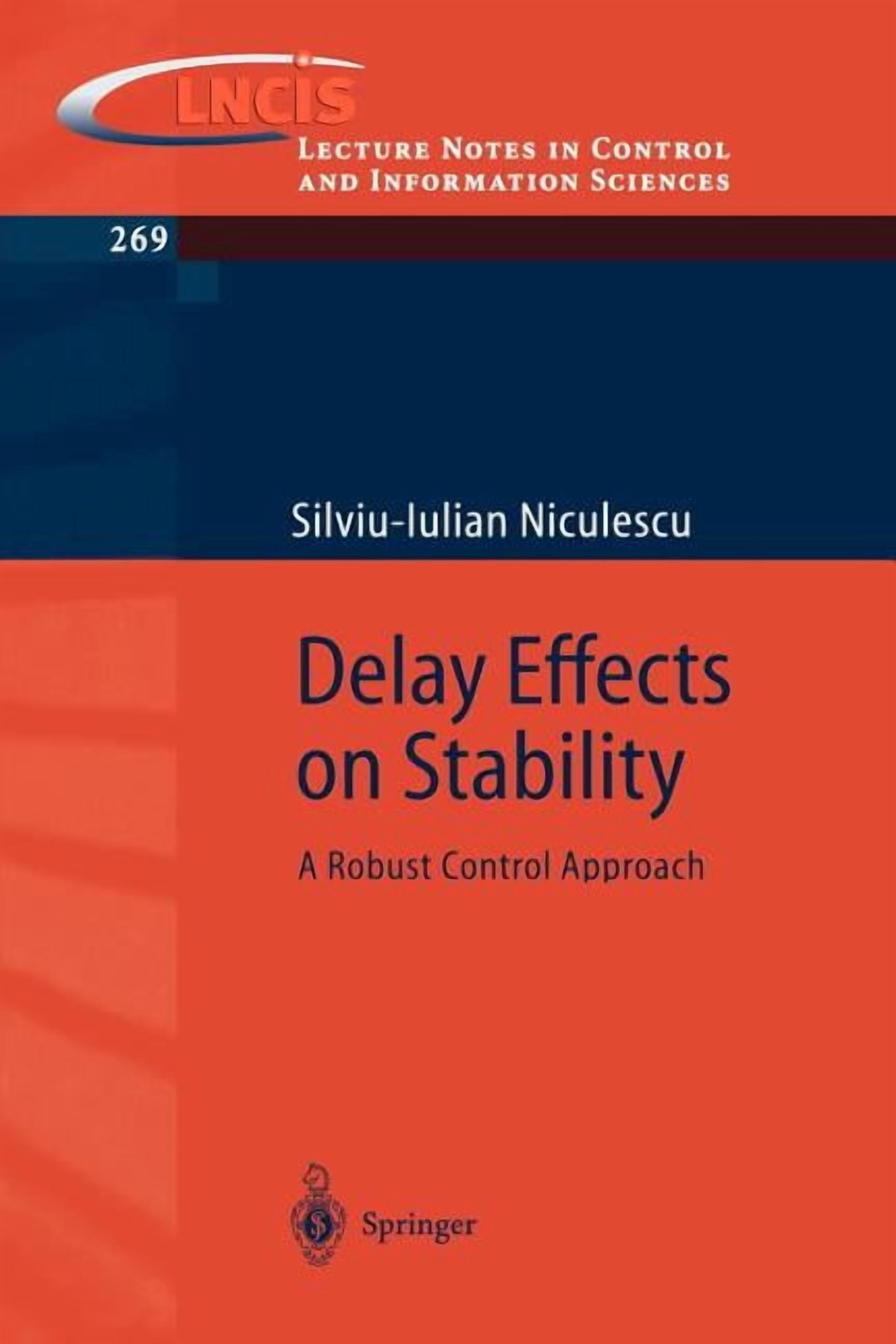 Lecture Notes in Control and Information Delay Effects on Stability: A ...