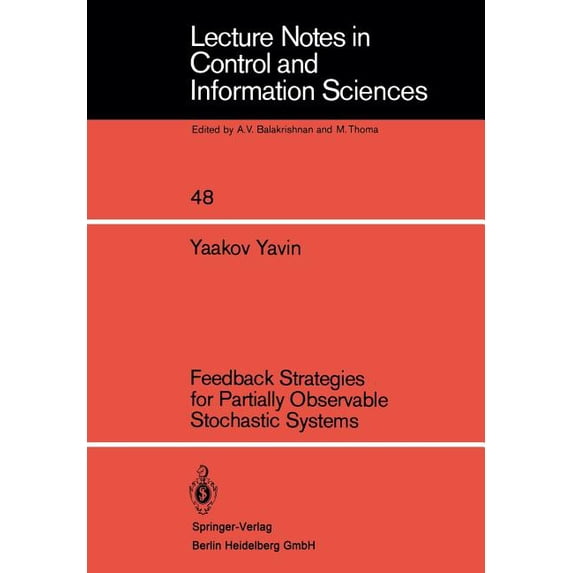 Lecture Notes in Control and Information Feedback Strategies for Partially Observable Stochastic Systems, Book 48, (Paperback)