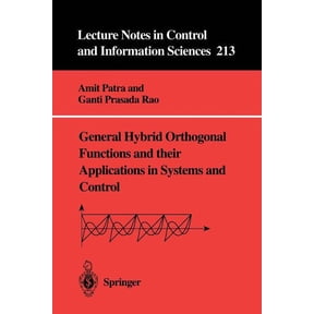 Lecture Notes in Control and Information General Hybrid Orthogonal Functions and Their Applications in Systems and Control, Book 213, (Paperback)