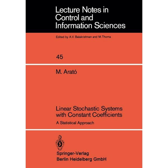 Lecture Notes in Control and Information Linear Stochastic Systems with Constant Coefficients: A Statistical Approach, Book 45, (Paperback)