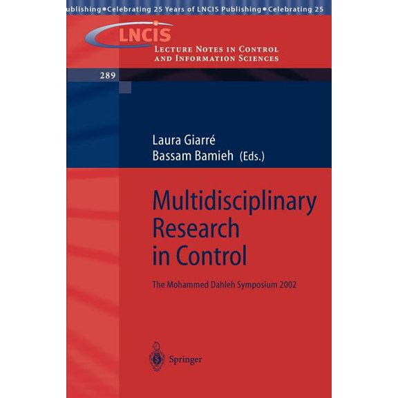 Lecture Notes in Control and Information Multidisciplinary Research in Control: The Mohammed Dahleh Symposium 2002, Book 289, (Paperback)