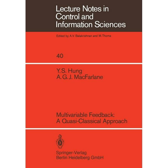 Lecture Notes in Control and Information Multivariable Feedback: A Quasi-Classical Approach, Book 40, (Paperback)