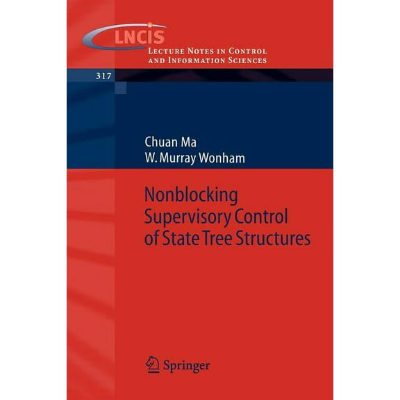Lecture Notes in Control and Information Nonblocking Supervisory Control of State Tree Structures, Book 317, (Paperback)