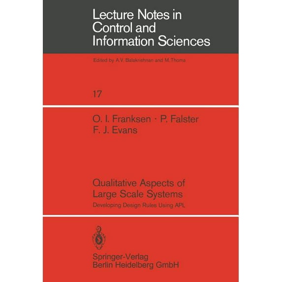 Lecture Notes in Control and Information Qualitative Aspects of Large Scale Systems: Developing Design Rules Using APL, Book 17, (Paperback)