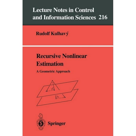 Lecture Notes in Control and Information Recursive Nonlinear Estimation: A Geometric Approach, Book 216, (Paperback)