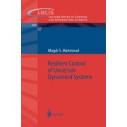 Lecture Notes in Control and Information Resilient Control of Uncertain Dynamical Systems, Book 303, Paperback