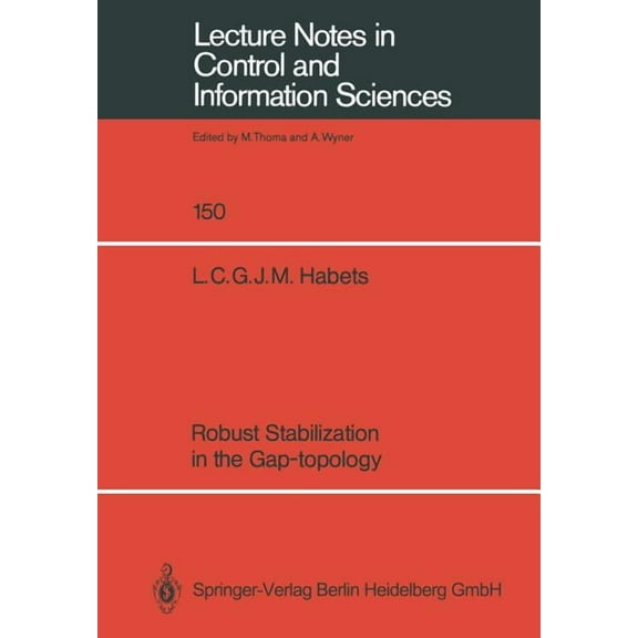Lecture Notes in Control and Information Robust Stabilization in the Gap-Topology, Book 150, (Paperback)