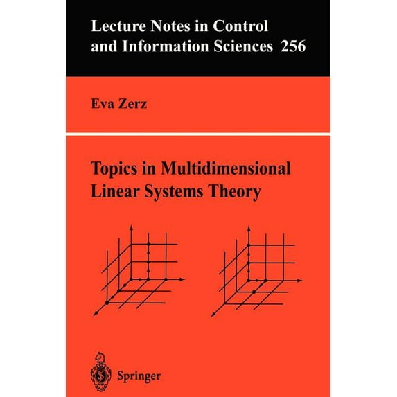 Lecture Notes in Control and Information Topics in Multidimensional Linear Systems Theory, Book 256, (Paperback)