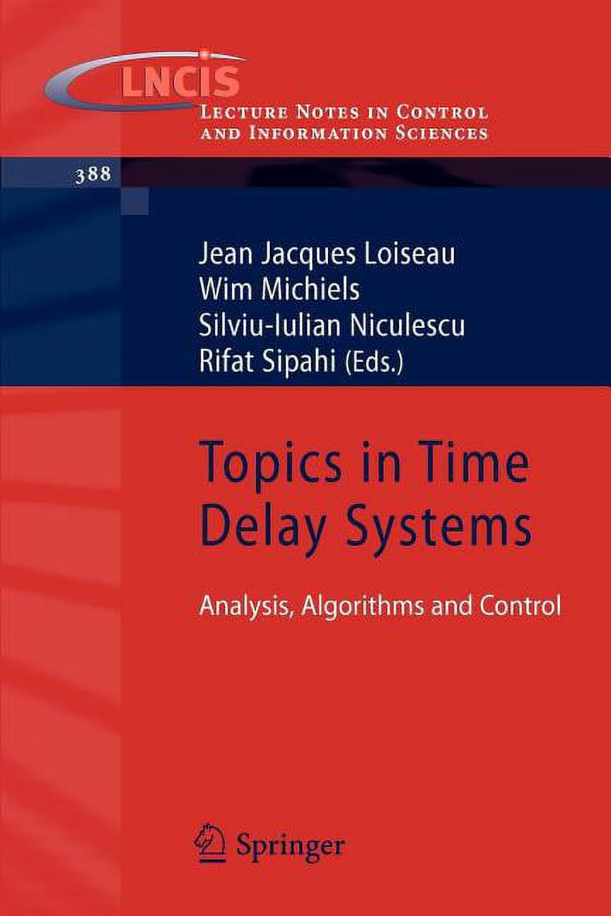 Lecture Notes in Control and Information Topics in Time Delay Systems ...