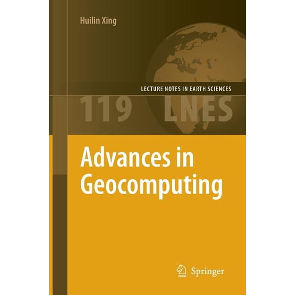 Lecture Notes in Earth Sciences Advances in Geocomputing, Book 119, (Paperback)
