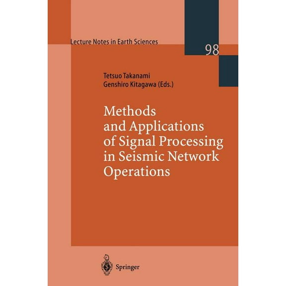 Lecture Notes in Earth Sciences Methods and Applications of Signal Processing in Seismic Network Operations, Book 98, (Paperback)