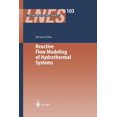 thumbnail image 1 of Lecture Notes in Earth Sciences Reactive Flow Modeling of Hydrothermal Systems, Book 103, (Paperback), 1 of 1