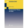 thumbnail image 1 of Lecture Notes in Economic and Mathematic An Economic Theory of Cities: Spatial Models with Capital, Knowledge, and Structures, Book 512, (Paperback), 1 of 1