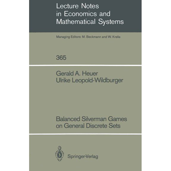 Lecture Notes in Economic and Mathematic Balanced Silverman Games on General Discrete Sets, Book 365, (Paperback)
