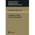 thumbnail image 1 of Lecture Notes in Economic and Mathematic Computer-Aided Transit Scheduling: Proceedings, Cambridge, Ma, Usa, August 1997, Book 471, (Paperback), 1 of 1