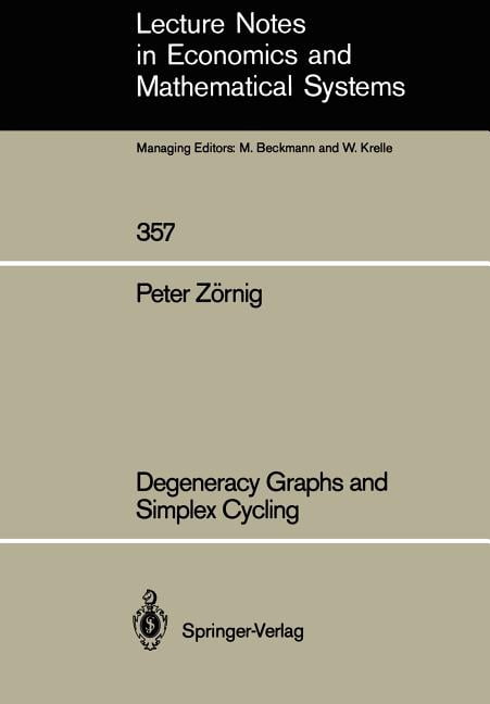 Lecture Notes in Economic and Mathematic Degeneracy Graphs and Simplex Cycling, Book 357, (Paperback)