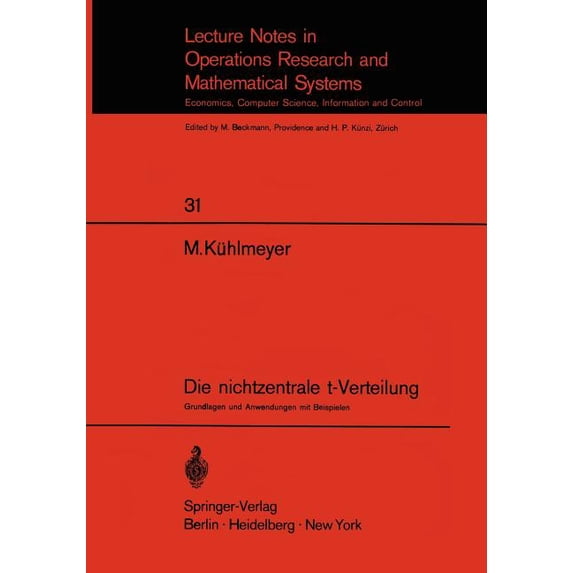 Lecture Notes in Economic and Mathematic Die Nichtzentrale T-Verteilung: Grundlagen Und Anwendungen Mit Beispielen, Book 31, (Paperback)