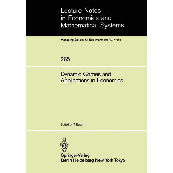 Lecture Notes in Economic and Mathematic Dynamic Games and Applications in Economics, Book 265, (Paperback)