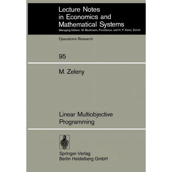 Lecture Notes in Economic and Mathematic Linear Multiobjective Programming, Book 95, (Paperback)