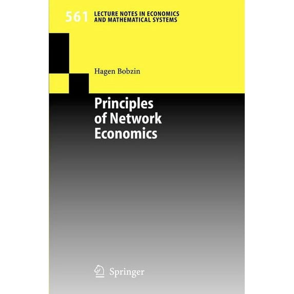 Lecture Notes in Economic and Mathematic Principles of Network Economics, Book 561, (Paperback)