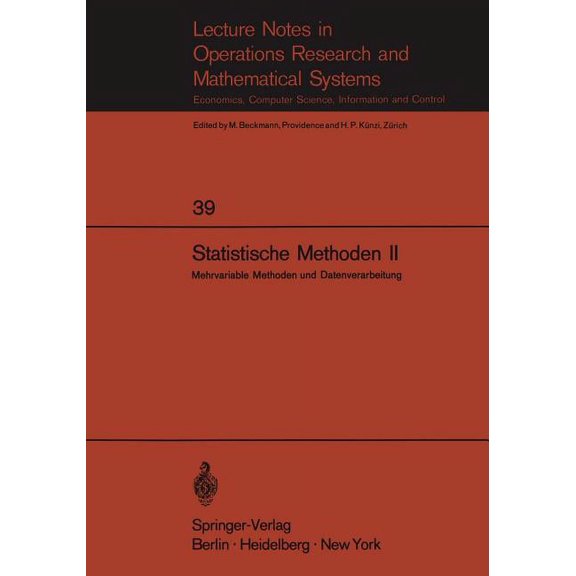 Lecture Notes in Economic and Mathematic Statistische Methoden II: Mehrvariable Methoden Und Datenverarbeitung, Book 39, (Paperback)