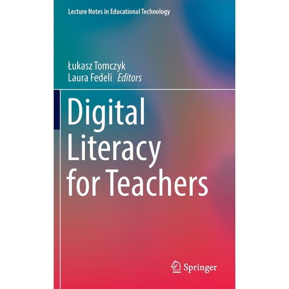 Lecture Notes in Educational Technology: Digital Literacy for Teachers (Hardcover)