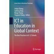 Lecture Notes in Educational Technology ICT in Education in Global Context The Best Practices in K-12 Schools, Paperback