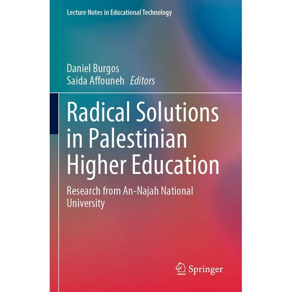 Lecture Notes in Educational Technology: Radical Solutions in Palestinian Higher Education: Research from An-Najah National University (Paperback)