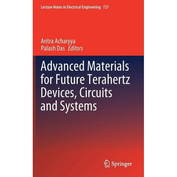Lecture Notes in Electrical Engineering Advanced Materials for Future Terahertz Devices, Circuits and Systems, Book 727, (Hardcover)