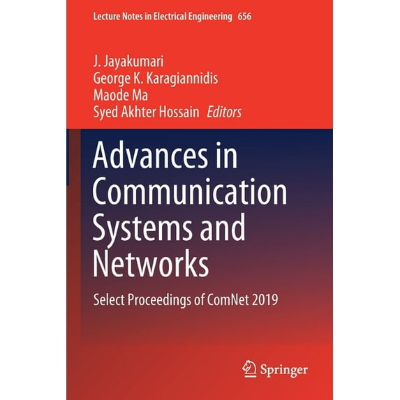 Lecture Notes in Electrical Engineering Advances in Communication Systems and Networks: Select Proceedings of Comnet 2019, Book 656, (Paperback)