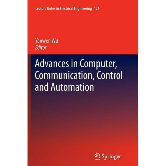 Lecture Notes in Electrical Engineering Advances in Computer, Communication, Control and Automation, Book 121, (Paperback)