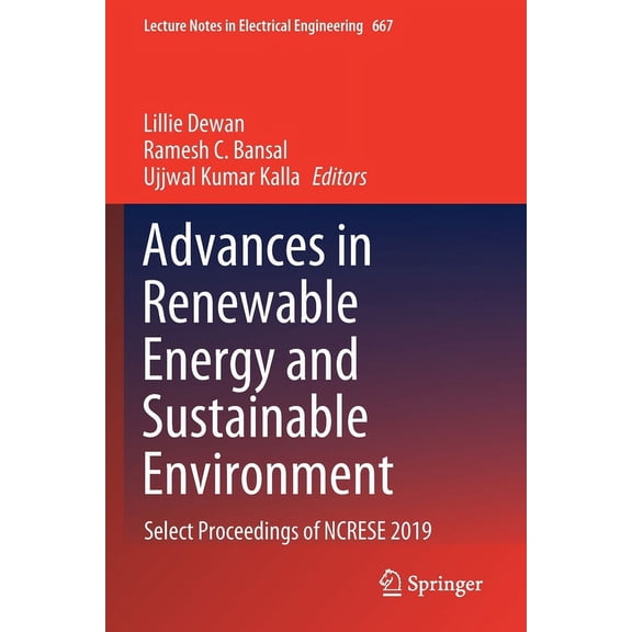 Lecture Notes in Electrical Engineering Advances in Renewable Energy and Sustainable Environment: Select Proceedings of Ncrese 2019, Book 667, (Paperback)