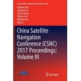 thumbnail image 1 of Lecture Notes in Electrical Engineering China Satellite Navigation Conference (Csnc) 2017 Proceedings: Volume III, Book 439, (Paperback), 1 of 1
