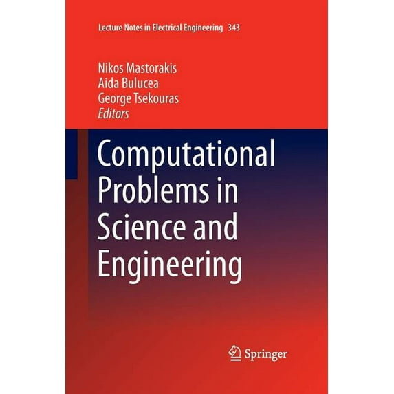 Lecture Notes in Electrical Engineering Computational Problems in Science and Engineering, Book 343, (Paperback)