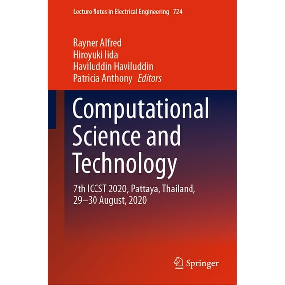 Lecture Notes in Electrical Engineering Computational Science and Technology: 7th Iccst 2020, Pattaya, Thailand, 29-30 August, 2020, Book 724, (Hardcover)