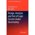 thumbnail image 1 of Lecture Notes in Electrical Engineering Design, Analysis and Test of Logic Circuits Under Uncertainty, Book 115, (Hardcover), 1 of 1