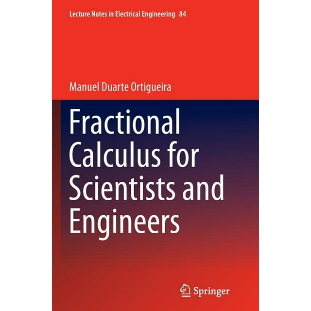 Lecture Notes in Electrical Engineering: Fractional Calculus for Scientists and Engineers (Paperback)