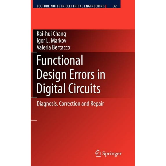 Lecture Notes in Electrical Engineering Functional Design Errors in Digital Circuits: Diagnosis Correction and Repair, Book 32, (Hardcover)