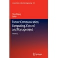 thumbnail image 1 of Lecture Notes in Electrical Engineering Future Communication, Computing, Control and Management: Volume 2, Book 142, (Paperback), 1 of 1