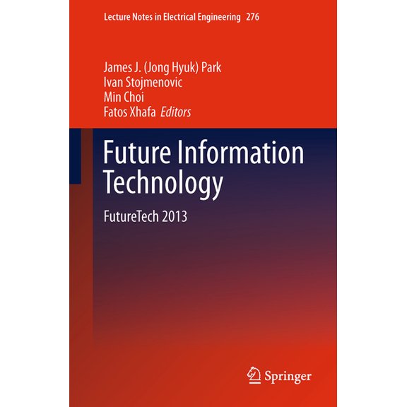 Lecture Notes in Electrical Engineering Future Information Technology: Futuretech 2013, Book 276, (Paperback)