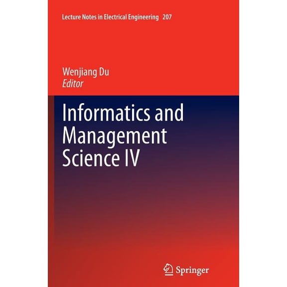 Lecture Notes in Electrical Engineering Informatics and Management Science IV, Book 207, (Paperback)