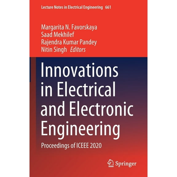 Lecture Notes in Electrical Engineering Innovations in Electrical and Electronic Engineering: Proceedings of Iceee 2020, Book 661, (Paperback)