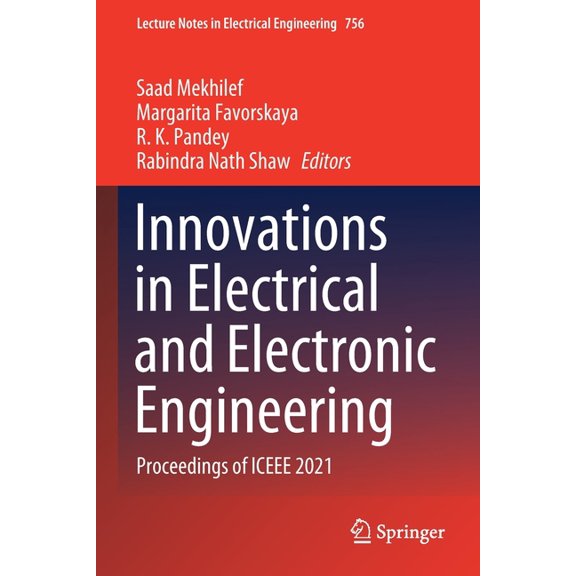 Lecture Notes in Electrical Engineering Innovations in Electrical and Electronic Engineering: Proceedings of Iceee 2021, Book 756, (Paperback)