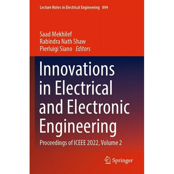 Lecture Notes in Electrical Engineering Innovations in Electrical and Electronic Engineering: Proceedings of Iceee 2022, Volume 2, Book 894, (Paperback)
