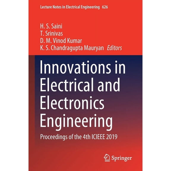 Lecture Notes in Electrical Engineering Innovations in Electrical and Electronics Engineering: Proceedings of the 4th Icieee 2019, Book 626, (Paperback)
