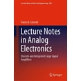 thumbnail image 1 of Lecture Notes in Electrical Engineering Lecture Notes in Analog Electronics: Discrete and Integrated Large Signal Amplifiers, Book 958, (Hardcover), 1 of 1