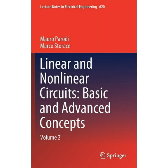Lecture Notes in Electrical Engineering Linear and Nonlinear Circuits: Basic and Advanced Concepts: Volume 2, Book 620, (Hardcover)