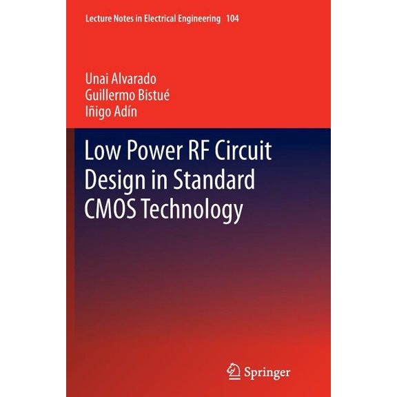 Lecture Notes in Electrical Engineering Low Power RF Circuit Design in Standard CMOS Technology, Book 104, (Paperback)