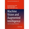 thumbnail image 1 of Lecture Notes in Electrical Engineering Machine Vision and Augmented Intelligence: Select Proceedings of Mai 2022, Book 1007, (Hardcover), 1 of 1